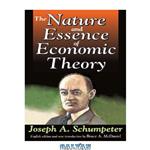 دانلود کتاب The Nature and Essence of Economic Theory