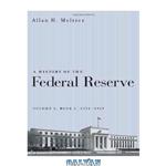دانلود کتاب A History of the Federal Reserve, Volume 2, Book 1, 1951-1969