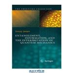دانلود کتاب Entanglement, information, and the interpretation of quantum mechanics