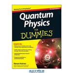 دانلود کتاب Quantum physics for dummies