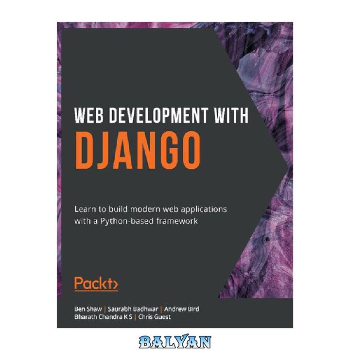 دانلود کتاب Web Development with Django: Learn to build modern web applications with a Python-based framework