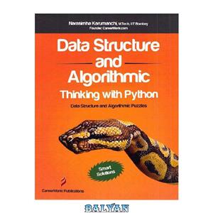 دانلود کتاب Data Structure and Algorithmic Thinking with Python Data Structure and Algorithmic Puzzles