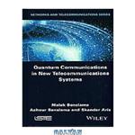 دانلود کتاب Quantum communications in new telecommunications systems
