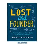 دانلود کتاب Lost and Founder: A Painfully Honest Field Guide to the Startup World