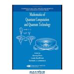 دانلود کتاب Mathematics of Quantum Computation and Quantum Technology (Applied Mathematics and Nonlinear Science)