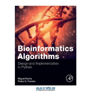 دانلود کتاب Bioinformatics Algorithms: Design and Implementation in Python