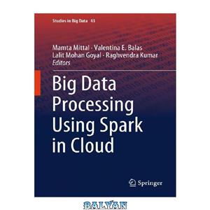 دانلود کتاب Big Data Processing Using Spark Cloud 