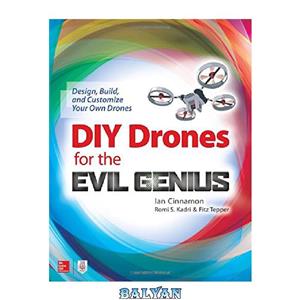 دانلود کتاب DIY Drones for the Evil Genius Design Build and Customize Your Own 