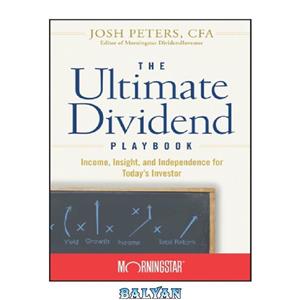 دانلود کتاب The Ultimate Dividend Playbook: Income, Insight and Independence for Today’s Investor 