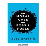 دانلود کتاب The moral case for fossil fuels