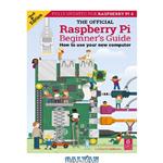 دانلود کتاب The Official Raspberry Pi Beginner’s Guide: 2nd Edition