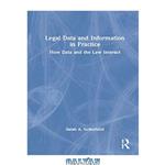 دانلود کتاب Legal Data and Information in Practice : How Data and the Law Interact