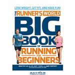 دانلود کتاب The Runner’s World Big Book of Running for Beginners: Lose Weight, Get Fit, and Have Fun