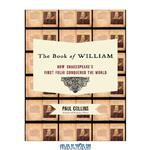 دانلود کتاب The Book of William: How Shakespeare’s First Folio Conquered the World