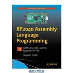 دانلود کتاب RP2040 Assembly Language Programming: ARM Cortex-M0+ on the Raspberry Pi Pico