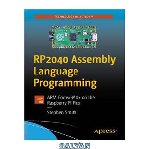 دانلود کتاب RP2040 Assembly Language Programming: ARM Cortex-M0+ on the Raspberry Pi Pico 
