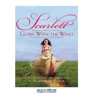 دانلود کتاب Scarlett: The Sequel to Margaret Mitchell’s Gone With the Wind 