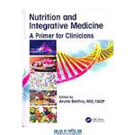 دانلود کتاب Nutrition and integrative medicine: a primer for clinicians