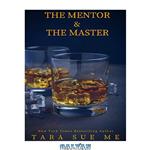 دانلود کتاب The Mentor and the Master