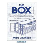 دانلود کتاب The Box: How the Shipping Container Made the World Smaller and the World Economy Bigger, Second Edition with a new chapter by the author