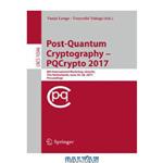 دانلود کتاب Post-Quantum Cryptography : 8th International Workshop, PQCrypto 2017, Utrecht, The Netherlands, June 26-28, 2017, Proceedings