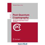 دانلود کتاب Post-Quantum Cryptography: 6th International Workshop, PQCrypto 2014, Waterloo, ON, Canada, October 1-3, 2014. Proceedings
