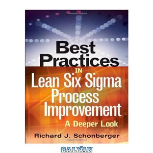 دانلود کتاب Best Practices in Lean Six Sigma Process Improvement 