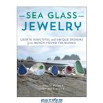 دانلود کتاب Sea Glass Jewelry: Create Beautiful and Unique Designs from Beach-Found Treasures