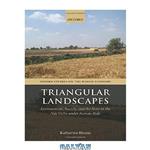 دانلود کتاب Triangular landscapes environment, society, and the state in Nile Delta under Roman rule 