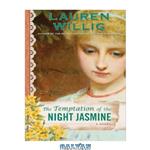 دانلود کتاب The Temptation of the Night Jasmine