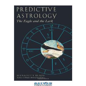 دانلود کتاب Predictive Astrology: The Eagle and the Lark 