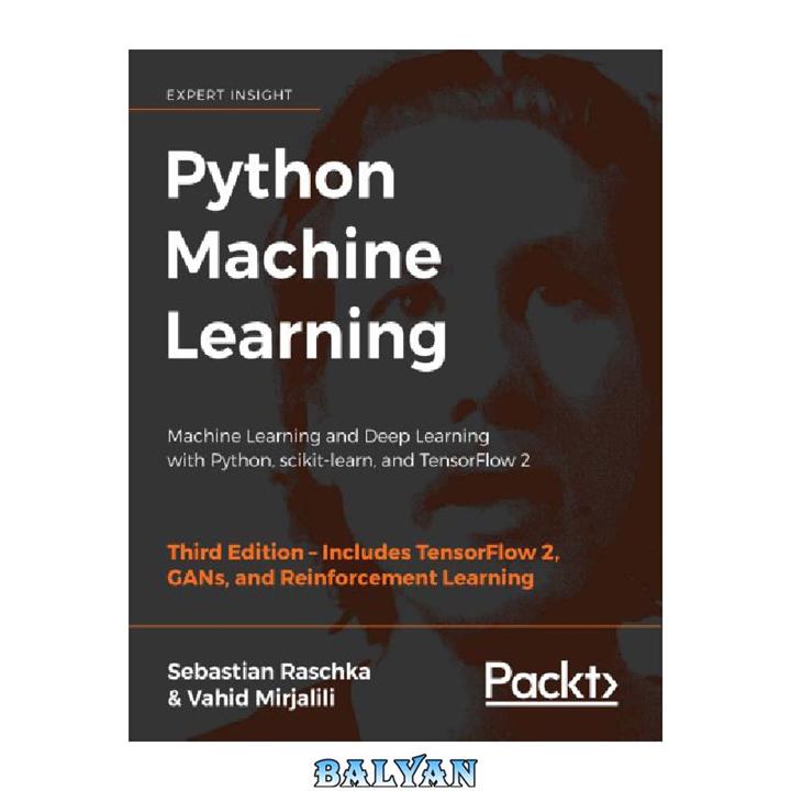 دانلود کتاب Python Machine Learning: Machine Learning and Deep Learning with Python, scikit-learn, and TensorFlow 2