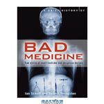 دانلود کتاب A Brief History of Bad Medicine