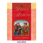 دانلود کتاب A History of Medicine