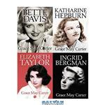 دانلود کتاب Box Set: Ingrid Bergman, Bette Davis, Katharine Hepburn, Elizabeth Taylor