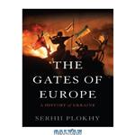دانلود کتاب The Gates of Europe: A History of Ukraine