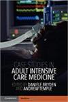 کتاب Case Studies in Adult Intensive Care Medicine – 2018 نشر Cambridge University Press