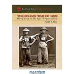 دانلود کتاب The Six-Day War of 1899: Hong Kong in the Age of Imperialism (Royal Asiatic Society Hong Kong Studies)