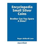 دانلود کتاب Encyclopedia of Small Silver Coins