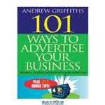 دانلود کتاب 101 Ways to Advertise Your Business: Building a Successful Business with Smart Advertising