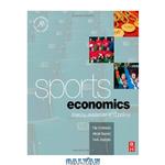 دانلود کتاب Sports Economics: Theory, Evidence and Policy (Sport Management)