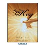 دانلود کتاب The Key: The Missing Secret for Attracting Anything You Want