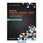 دانلود کتاب Microsoft Visual Basic 2017 for Windows, Web, and Database Applications: Comprehensive