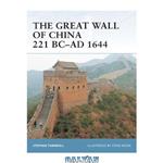 دانلود کتاب The Great Wall of China 221 BC-AD 1644