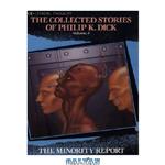 دانلود کتاب The Minority Report (The Collected Stories Of Philip K. Dick Volume 4)