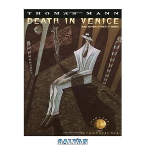 دانلود کتاب Death in Venice: And Seven Other Stories