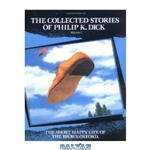 دانلود کتاب The Collected Stories of Philip K. Dick Vol. 1: The Short Happy Life of the Brown Oxford