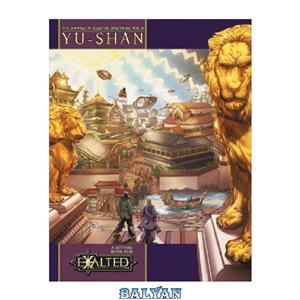 دانلود کتاب The Compass of Celestial Directions, Vol.3: Yu-Shan (Exalted RPG) 