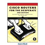 دانلود کتاب Cisco Routers for the Desperate: Router and Switch Management, the Easy Way, Second Edition