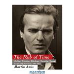 دانلود کتاب The Rub of Time: Bellow; Nabokov; Hitchens; Travolta, Trump: Essays and Reportage, 1994-2017